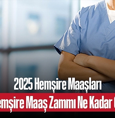 2024122025-hemsire-maaslari-2025-hemsire-maas-zammi-ne-kadar-olacak-1619.jpg