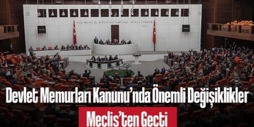 202412meclis-ten-gecti-devlet-memurlari-kanunu-nda-onemli-degisiklikler-1842.jpg