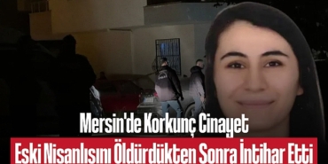 202412mersin-de-korkunc-cinayet-eski-nisanlisini-oldurdukten-sonra-intihar-etti-3877.jpg