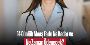20250114-gunluk-maas-farki-ne-kadar-ve-ne-zaman-odenecek-989.jpg