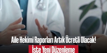 202501aile-hekimi-raporlari-artik-ucretli-olacak-iste-yeni-duzenleme-7908.jpg