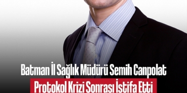 202501batman-il-saglik-muduru-semih-canpolat-protokol-krizi-sonrasi-istifa-etti-9080.jpg