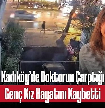 202501kadikoy-de-doktorun-carptigi-genc-kiz-hayatini-kaybetti-3796.jpg