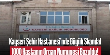202501kayseri-sehir-hastanesi-nde-buyuk-skandal-1000-hastanin-organ-numunesi-bozuldu-6640.jpg