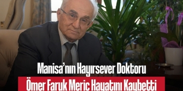 202501manisa-nin-hayirsever-doktoru-omer-faruk-meric-hayatini-kaybetti-9409.jpg