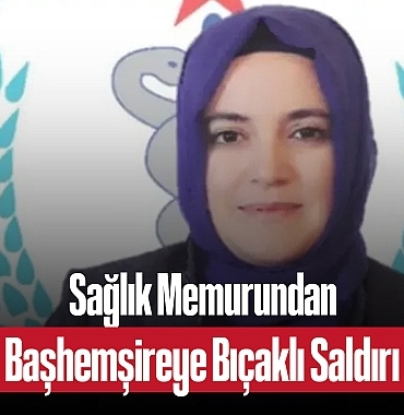 202501saglik-memurundan-bashemsireye-bicakli-saldiri-7054.jpg