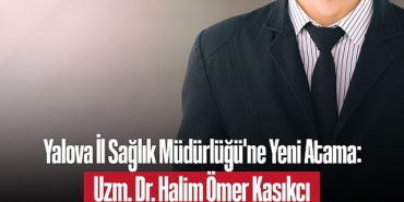 202501yalova-il-saglik-mudurlugu-ne-yeni-atama-uzm-dr-halim-omer-kasikci-5068.jpg
