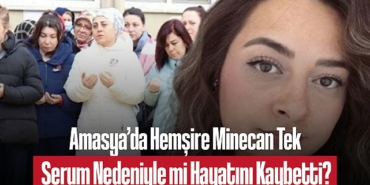 202502amasya-da-hemsire-minecan-tek-in-supheli-olumu-serum-uygulamasi-nedeniyle-mi-hayatini-kaybetti-2248.jpg
