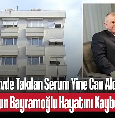 202502evde-takilan-serum-yine-can-aldi-harun-bayramoglu-hayatini-kaybetti-922.jpg