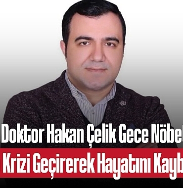 202502genc-doktor-hakan-celik-gece-nobetinde-kalp-krizi-gecirerek-hayatini-kaybetti-1051.jpg
