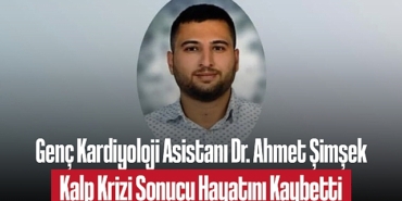 202502genc-kardiyoloji-asistani-dr-ahmet-simsek-kalp-krizi-sonucu-hayatini-kaybetti-4040.jpg