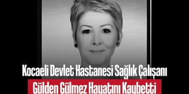 202502kocaeli-devlet-hastanesi-saglik-calisani-gulden-gulmez-hayatini-kaybetti-1320.jpg