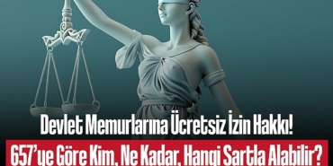 202505657-ye-tabi-devlet-memurlarinin-ucretsiz-izin-hakki-sartlar-sureler-ve-uygulama-esaslari-7370.jpg