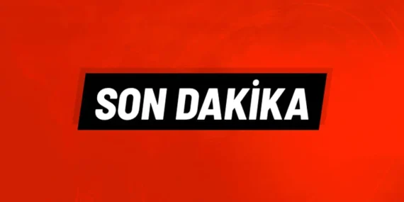son dakika haberleri